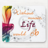 Ohne Musik wurde das Leben Bb Mousepad (Vorne)