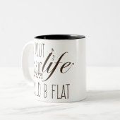 Ohne Musik würde das Leben ein flacher T - Shirt Zweifarbige Tasse (Vorderseite Links)