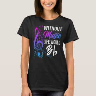 Ohne Musik würde das Leben flach klingen T-Shirt