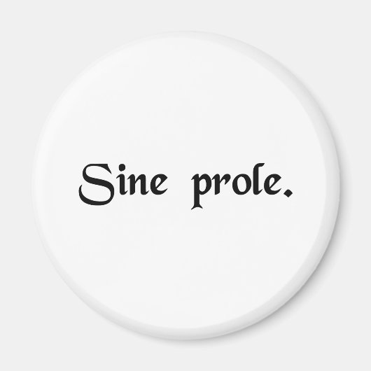 Ohne Nachkommen. Magnet (Vorne)