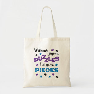 Ohne Puzzles würde ich zu Stücken gehen Tragetasche