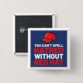 Ohne Red Hat kann man Hass nicht buchstabieren Button (Vorne & Hinten)
