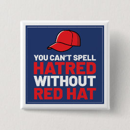 Ohne Red Hat kann man Hass nicht buchstabieren Button