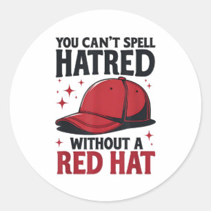Ohne Red Hat kann man Hass nicht buchstabieren Runder Aufkleber