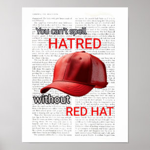 Ohne Red Hat kannst du Hass nicht buchstabieren Poster