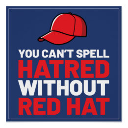 Ohne Red Hat kannst du Hass nicht buchstabieren Poster