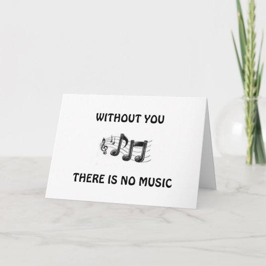 OHNE SIE KEINE MUSIK IN MEINER LEBENSJAHRESKARTE KARTE (Vorderseite)