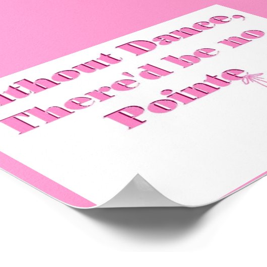 Ohne Tanz gäbe es keine Pointe Poster (Ecke)