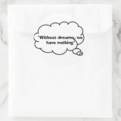 ohne Träumsticker Runder Aufkleber (Tasche)