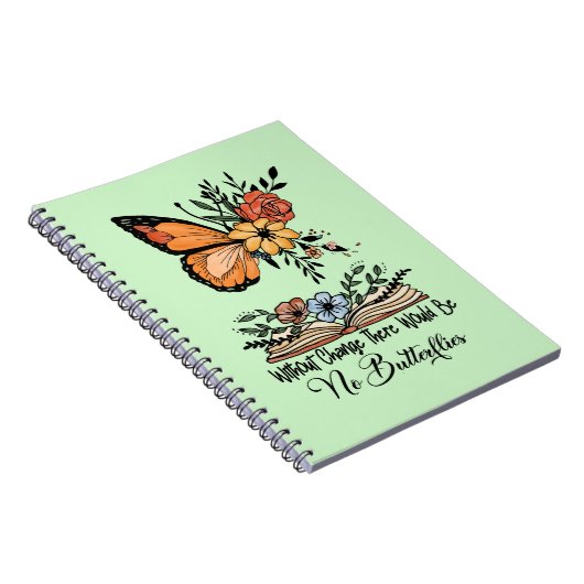 Ohne Veränderung gäbe es keine Schmetterlinge Notizblock (Rechte Seite)