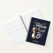 Ohne Violine wäre das Leben flach und Violinist Notizblock (Innenseite)