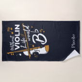 Ohne Violinleben wäre ein flatternder Niedlicher V Strandtuch (Vorderseite)