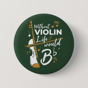 Ohne Violinlebensdauer wäre ein flacher Violinist Button