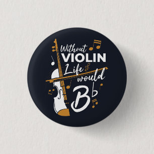 Ohne Violinlebensdauer wäre ein flacher Violinist Button