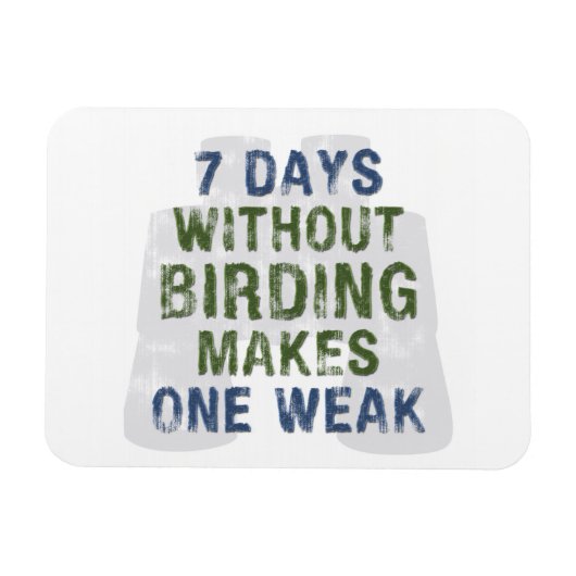 Ohne Vogelbeobachtung eine Schwäche Magnet (Horizontal)