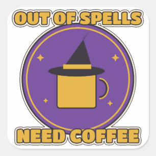 Ohne Zauber Braucht Kaffee Lustige Hexe Kaffee Quadratischer Aufkleber