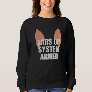 Ohren-Hoch-System scharfgeschaltet Deutscher Sch Sweatshirt