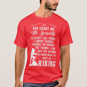 Ohrfeigen für hikers serenity prayer hiking t shir T-Shirt