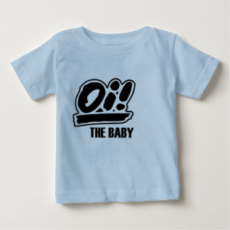 Oi! Der Baby-T - Shirt! Baby T-shirt
