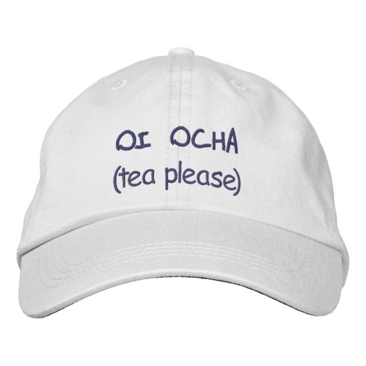 Oi Ocha (Tee bitte) Bestickte Baseballkappe (Vorderseite)