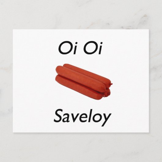 Oi Oi Saveloy Postkarte (Vorderseite)