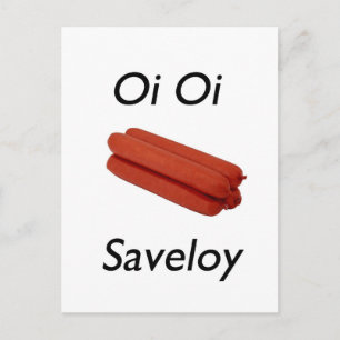 Oi Oi Saveloy Postkarte