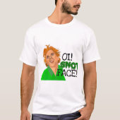 Oi Snot Face tot Fred  T-Shirt (Vorderseite)
