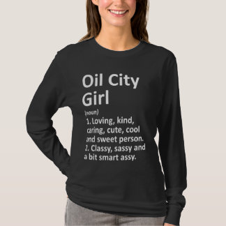 Oil City Girl Pa Pennsylvania Funny City Zuhause R T-Shirt