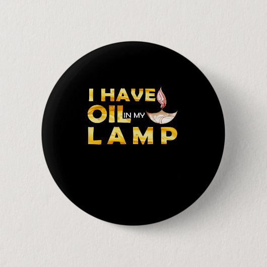 Oil In My Lamp Christian Theme Faith Motivational Button (Vorderseite)
