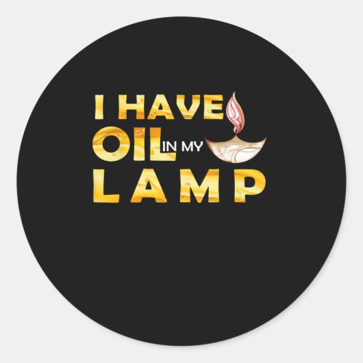 Oil In My Lamp Christian Theme Faith Motivational  Runder Aufkleber (Vorderseite)