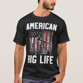 Oil Rig Worker Rig Life USA Gas T-Shirt