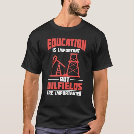 Oilfield Sarcastic Fracking Fracker  Oil Drilling T-Shirt (Vorderseite)