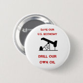 oilrigapplication, retten unsere US-Wirtschaft, Button (Vorne & Hinten)