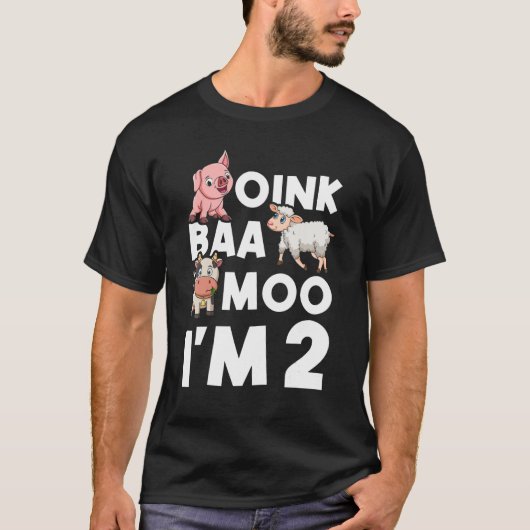 Oink Baa Moo I m 2 Children's Birthday Child Birth T-Shirt (Vorderseite)