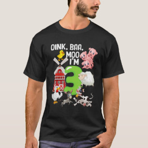 Oink Baa Neigh Cluck Moo Ich bin 3 Jahre alt Farm  T-Shirt