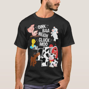 Oink Baa Neigh Cluck Moo Im 4 Jahre altes Landhaus T-Shirt