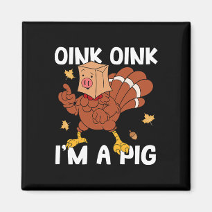 Oink ich bin ein Schweine Türkei Herbst Herbst Jan Magnet