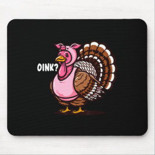 Oink Turkey Erntedank Funny in Pig versteckt Hal Mousepad