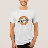 Ointment! Tri-Blend Shirt (Vorderseite)