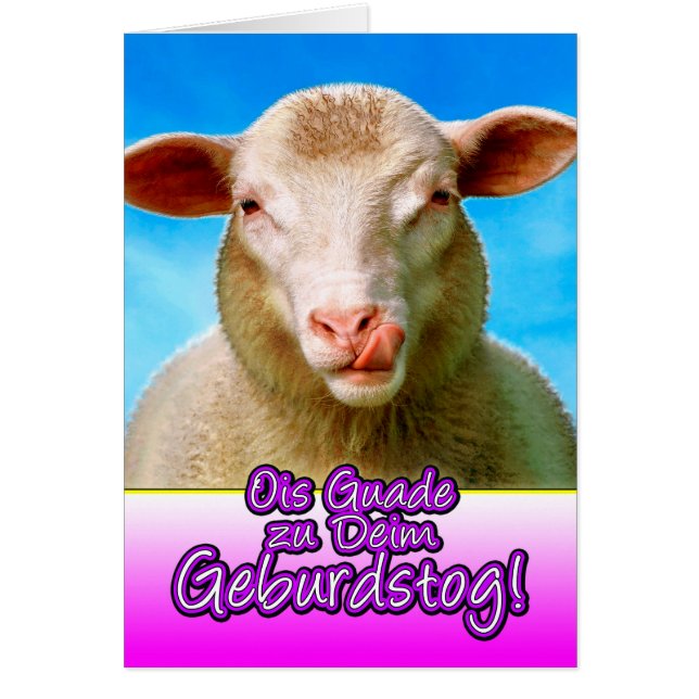 Ois Guade zu Deim Geburdstog! (Vorne)