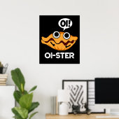 Oister Funny Animal Oyster Pun Dark BG Poster (Heimbüro)