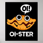Oister Funny Animal Oyster Pun Dark BG Poster (Vorne)