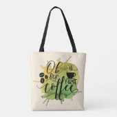 Ok, aber der erste Kaffee auf grünem Wasser Hinter Tasche (Rückseite)