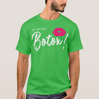 Ok, aber erste botox lips T-Shirt