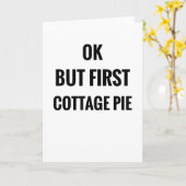 OK, aber erste Hütte Pie | Shepherds Pie Lover Karte (Gelbe Blume)