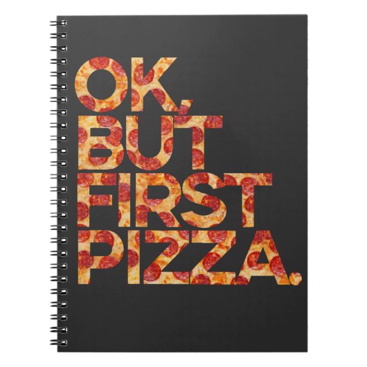 Ok, aber erste Pizza Notizblock (Vorderseite)