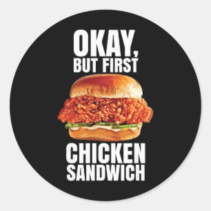 Ok Aber Erstes Hühnchen-Sandwich Spicy Nashville C Runder Aufkleber