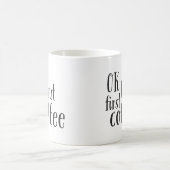 "Ok, aber First Coffee" Zitat-Tasse Kaffeetasse (Mittel)