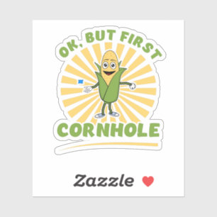 Ok, aber First Cornhole - Funny Mais Loch Players Aufkleber