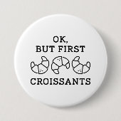 Ok, aber First Croissants Button (Vorderseite)